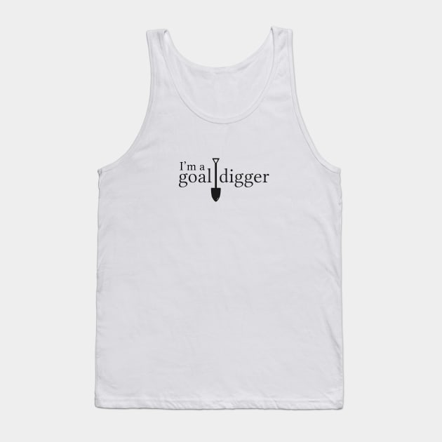 Goal Digger Tank Top by krimons